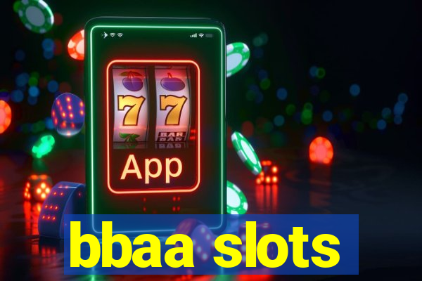 bbaa slots